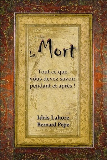 [9782351953129] La Mort - Tout ce que vous devez savoir pendant et après !