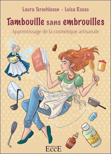 [9782351953280] Tambouille sans embrouilles - Apprentissage de la cosmétique artisanale