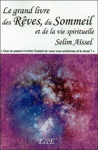 [9782351953563] Le grand livre des Rêves, du Sommeil et de la vie spirituelle