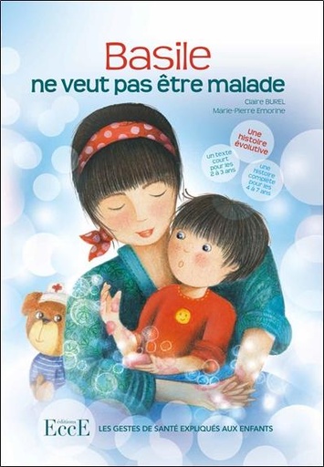 [9782351953617] Basile ne veut pas être malade - Les gestes de santé expliqués aux enfants