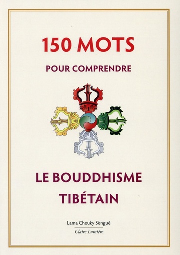 [9782354540180] 150 mots pour comprendre le bouddhisme tibétain