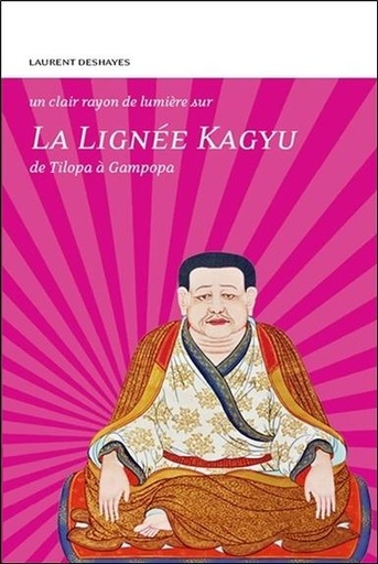[9782354540296] La Lignée Kagyu - De Tilopa à Gampopa