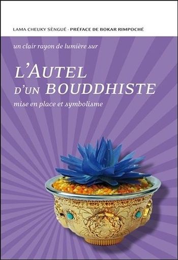[9782354540333] L'Autel d'un bouddhiste - Mise en place et symbolisme