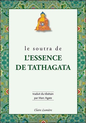 [9782354540395] Le Soutra de l'essence de Tathagata