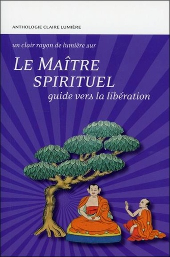 [9782354540418] Le Maître spirituel - Guide vers la libération