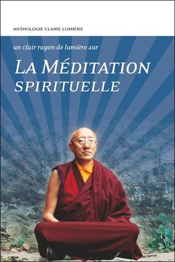 [9782354540470] La Méditation spirituelle - Un clair rayon de lumière sur...