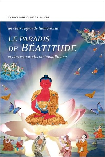 [9782354540487] Le Paradis de Béatitude et autres paradis du bouddhisme