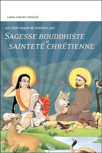 [9782354540517] Sagesse bouddhiste et sainteté chrétienne - Un clair rayon de lumière sur