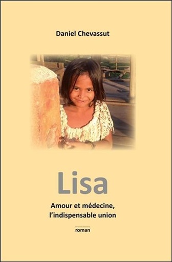 Couverture du livre Lisa - Amour et médecine, l'indispensable union de Daniel Chevassut