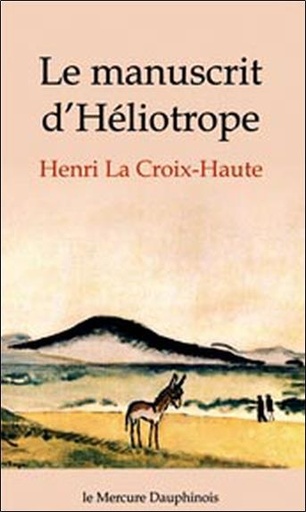 Couverture du livre Manuscrit d'Héliotrope de Henri La Croix-Haute
