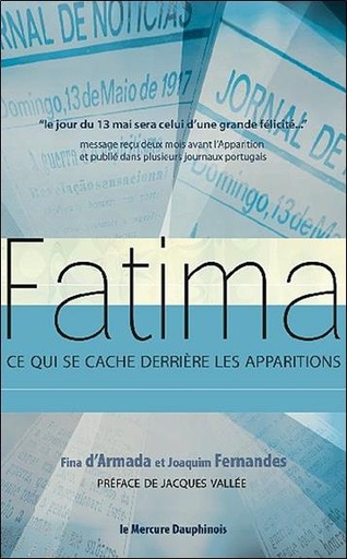 [9782356620293] Fatima - Ce qui se cache derrière les apparitions