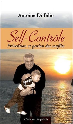 Couverture du livre Self-Contrôle - Prévention et gestion des conflits de Antoine Di Bilio