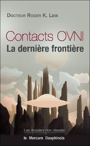 [9782356620484] Contacts OVNI - La dernière frontière