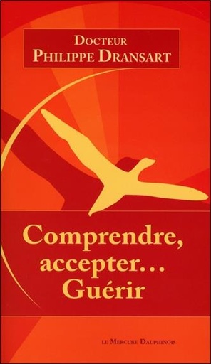 [9782356620538] Comprendre, accepter... Guérir