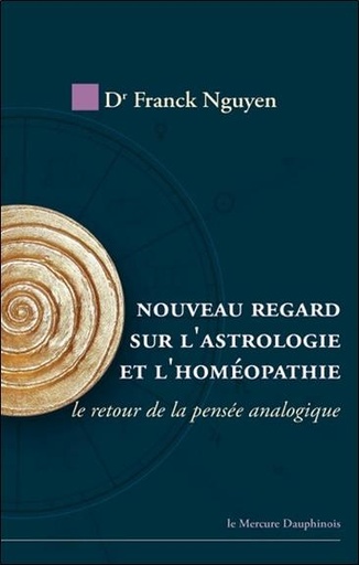 [9782356620682] Nouveau regard sur l'astrologie et l'homéopathie