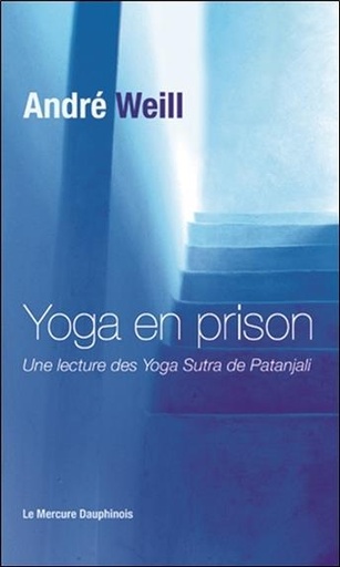 Couverture du livre Yoga en prison - Une lecture des Yoga Sutra de Patanjali de André Weill