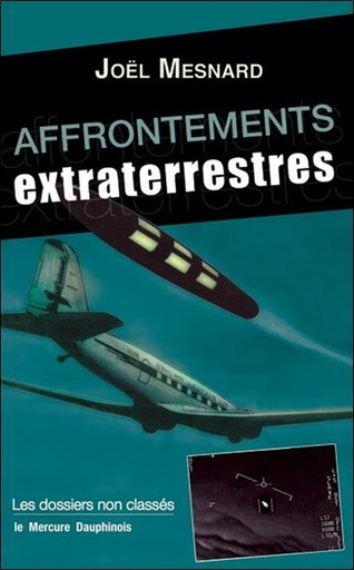 [9782356624789] Affrontements extraterrestres - Les dossiers non classés