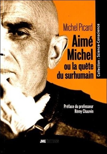 [9782357840249] Aimé Michel ou la quête du surhumain