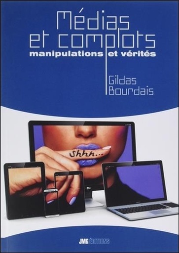 [9782357840324] Médias et complots - Manipulations et vérités