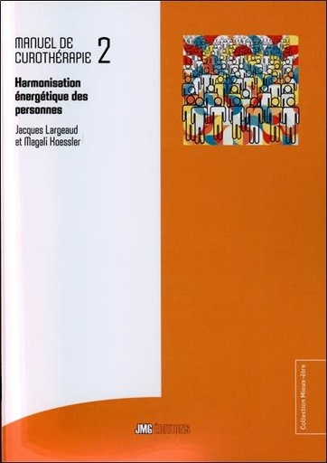 [9782357840423] Manuel de Curothérapie Tome 2 - Harmonisation énergétique des personnes