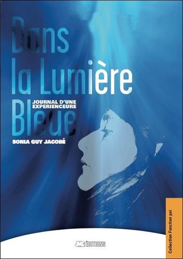 [9782357840539] Dans la lumière bleue - Journal d'une expérienceure