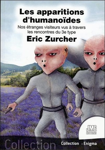 [9782357840652] Les apparitions d'humanoïdes - Nos étranges visiteurs vus à travers les rencontres du 3e type