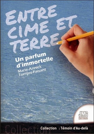 [9782357840713] Entre cime et terre - Un parfum d'immortelle