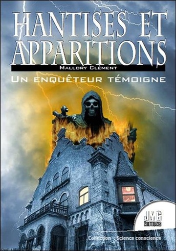 Couverture du livre Hantises et apparitions - Un enquêteur témoigne de Mallory Clément