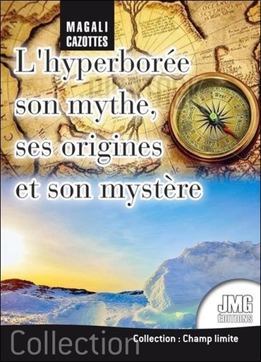 [9782357841123] L'Hyperborée - Son mythe, ses origines et son mystère