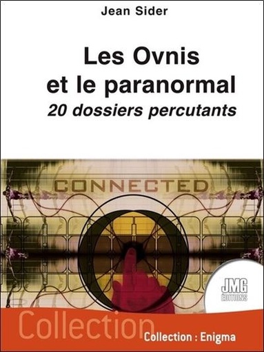 [9782357841383] Les Ovnis et le paranormal - 20 dossiers percutants