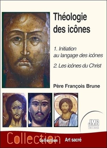 [9782357841413] Théologie des icônes Tome 1 - 1 : Initiation au langage des icônes - 2 : Les icônes du Christ
