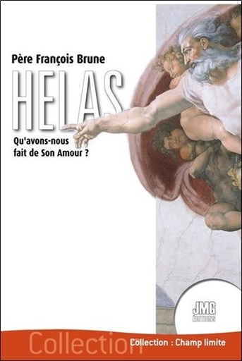 [9782357841529] Hélas - Qu'avons-nous fait de son Amour ?