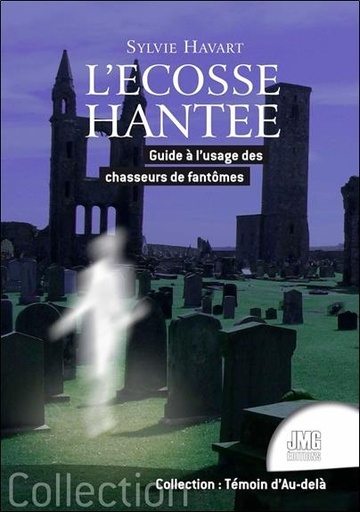[9782357842151] L'Ecosse hantée - Guide à l'usage des chasseurs de fantômes