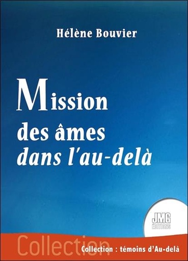 [9782357842571] Mission des âmes dans l'au-delà