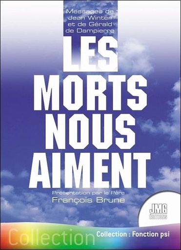 [9782357842588] Les morts nous aiment - Messages de Jean Winter et de Gérald de Dampierre