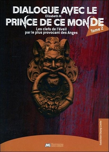 [9782357843172] Dialogue avec le Prince de ce monde Tome 2 - Les clefs de l'éveil par le plus provocant des Anges