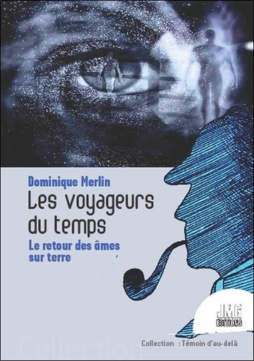 [9782357843189] Les voyageurs du temps - Le retour des âmes sur terre