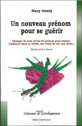 [9782358050166] Un nouveau prénom pour se guérir
