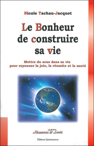 [9782358050265] Le bonheur de construire sa vie