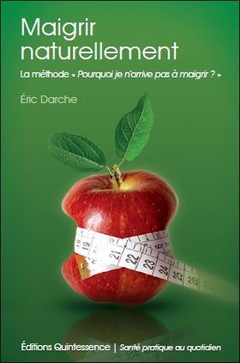 [épuisé] Maigrir naturellement - La méthode "Pourquoi je n'arrive pas à maigrir ?"