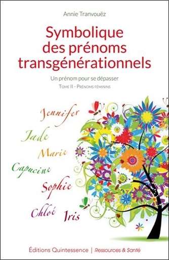 Couverture du livre Symbolique des prénoms transgénérationnels Tome 2 de Annie Tranvouëz