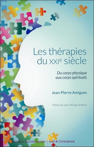 [9782358050760] Les thérapies du XXIe siècle - Du corps physique aux corps spirituels