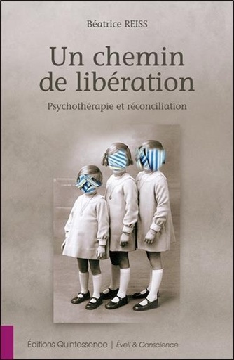 [9782358051361] Un chemin de libération - Psychothérapie et réconciliation