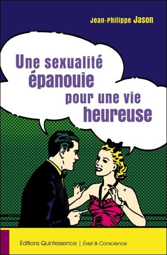 [9782358051521] Une sexualité épanouie pour une vie heureuse