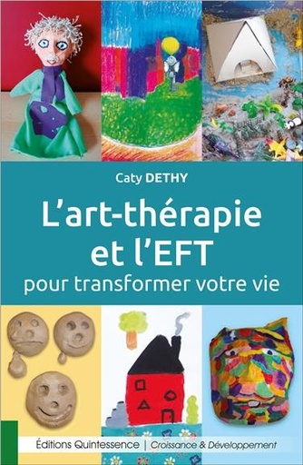 [9782358051910] L'art thérapie et l'EFT pour transformer votre vie