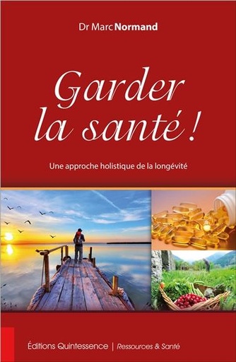 [9782358052115] Garder la santé ! Une approche holistique de la longévité