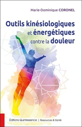 [9782358052221] Outils kinésiologiques et énergétiques contre la douleur
