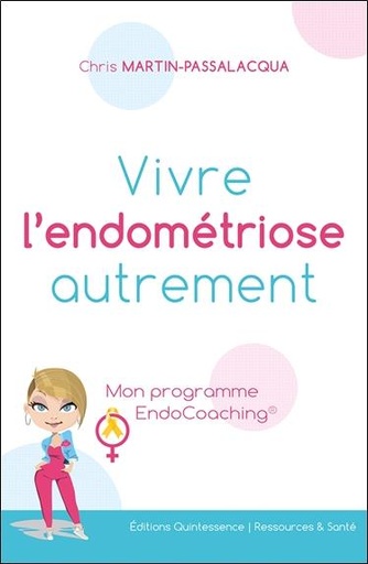 [9782358052337] Vivre l'endométriose autrement - Mon programme EndoCoaching