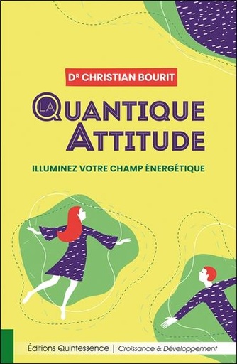 [9782358052559] La quantique attitude - Illuminez votre champ énergétique
