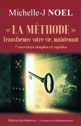 [9782358052603] "La méthode" Transformez votre vie, maintenant - 7 exercices simples et rapides